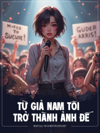 Từ Giả Nam Tôi Trở Thành Ảnh Đế