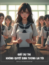 Giấy Dự Thi Không Quyết Định Tương Lai Tôi