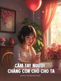 Cầm Tay Người Chẳng Còn Chỗ Cho Ta