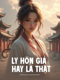 Ly Hôn Giả Hay Thật