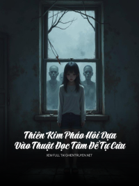 Thiên Kim Pháo Hôi Dựa Vào Thuật Đọc Tâm Để Tự Cứu