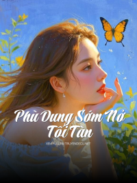 Phù Dung Sớm Nở Tối Tàn
