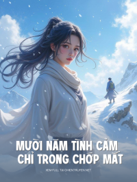 Mười Năm Tình Cảm Chỉ Trong Chớp Mắt