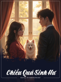Chiều Quá Sinh Hư