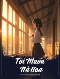 Tôi Muốn Nở Hoa