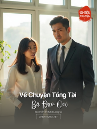 Về Chuyện Tổng Tài Bá Đạo Ooc