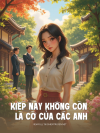 Kiếp Này Không Còn Là Cờ Của Các Anh
