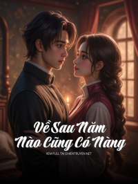 Về Sau Năm Nào Cũng Có Nàng