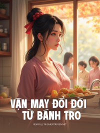 Vận May Đổi Đời Từ Bánh Tro