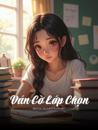 Ván Cờ Lớp Chọn
