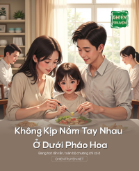 Không Kịp Nắm Tay Nhau Ở Dưới Pháo Hoa