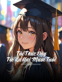 Tôi Thức Dậy Trẻ Ra Hai Mươi Tuổi