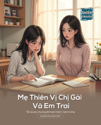 Mẹ Thiên Vị Chị Gái Và Em Trai