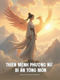 Thiên Mệnh Phượng Nữ Và Bí Ẩn Tông Môn