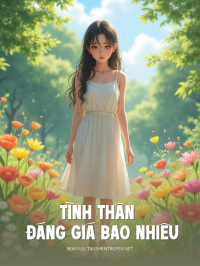 Tình Thân Đáng Giá Bao Nhiêu