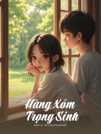 Hàng Xóm Trọng Sinh