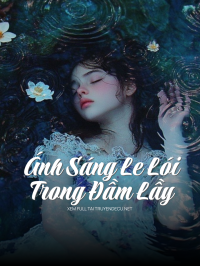 Ánh Sáng Le Lói Trong Đầm Lầy