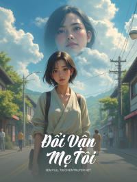 Đổi Vận Mẹ Tôi