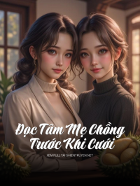 Đọc Tâm Mẹ Chồng Trước Khi Cưới