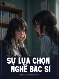 Sự Lựa Chọn Khi Là Bác Sĩ