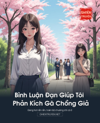 Bình Luận Đạn Giúp Tôi Phản Kích Gã Chồng Giả
