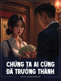 Chúng Ta Ai Cũng Đã Trưởng Thành