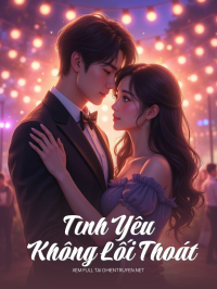 Tình Yêu Không Lối Thoát