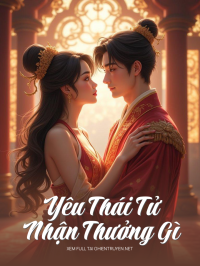Yêu Thái Tử Nhận Thưởng Gì