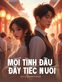 Mối Tình Đầu Đầy Tiếc Nuối
