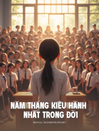 Năm Tháng Kiêu Hãnh Nhất Trong Đời