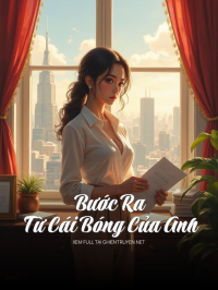 Bước Ra Từ Cái Bóng Của Anh