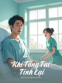 Khi Tổng Tài Tỉnh Lại