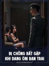 Bị Chồng Bắt Gặp Khi Đang Ôm Bạn Trai