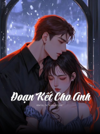 Đoạn Kết Cho Anh