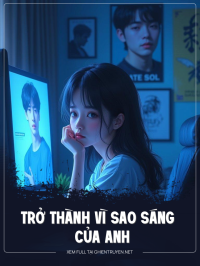 Trở Thành Vì Sao Sáng Của Anh