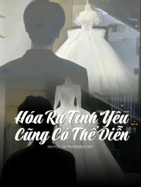 Hóa Ra Tình Yêu Cũng Có Thể Diễn