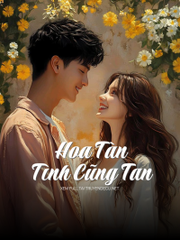 Hoa Tàn Tình Cũng Tan