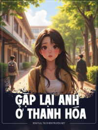 Gặp Lại Anh Ở Thanh Hoa