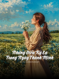 Những Điều Kỳ Lạ Trong Ngày Thanh Minh