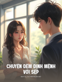 Chuyện Đêm Định Mệnh Với Sếp