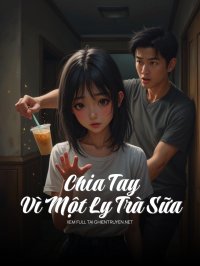 Chia Tay Vì Một Ly Trà Sữa