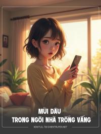 Mùi Dâu Trong Ngôi Nhà Trống Vắng