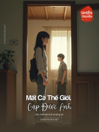 Mất Cả Thế Giới, Gặp Được Anh