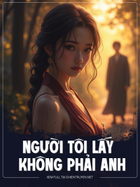 Người Tôi Lấy Không Phải Anh