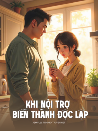 Khi Nội Trợ Biến Thành Độc Lập