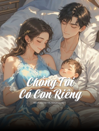 Mang Thai Chín Tháng, Chồng Thay Thế Tôi Sinh Con