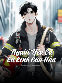 Người Yêu Cũ Là Lính Cứu Hỏa