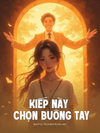 Kiếp Này Chọn Buông Tay