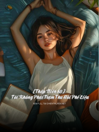 [Thập Niên 80] Tôi Không Phải Trạm Thu Hồi Phế Liệu