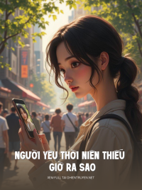 Người Yêu Thời Niên Thiếu Giờ Ra Sao